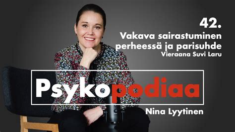 suvi laru puoliso|42. Vakava sairastuminen perheessä ja parisuhde.